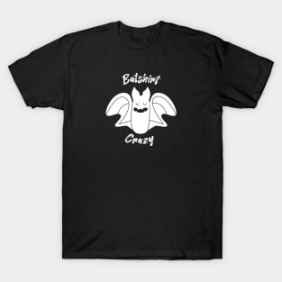 Batshirt Crazy T-Shirt